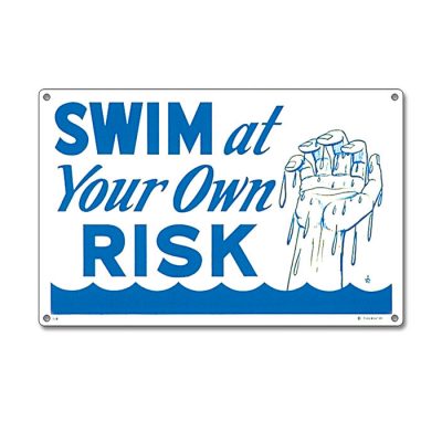 40318 | 12'' x 18'' Swim at Your Own Risk Sign