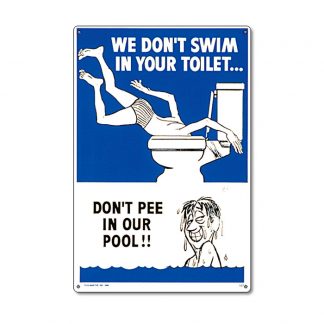 41327 | 12'' x 18'' Don't Pee in Our Pool